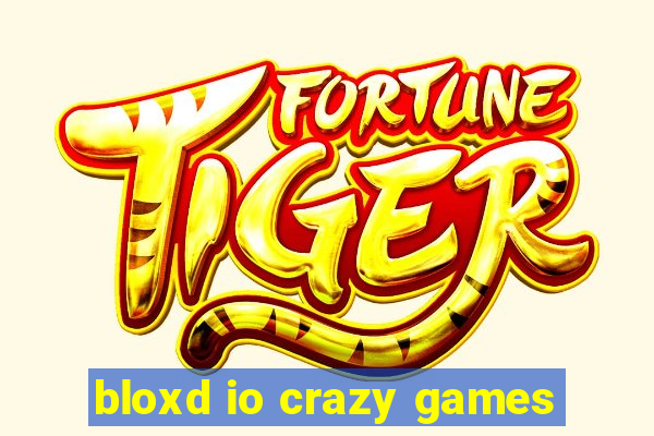 bloxd io crazy games